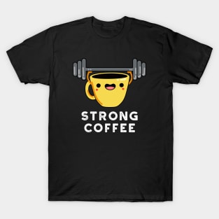 Strong Coffee Cute Food Pun T-Shirt